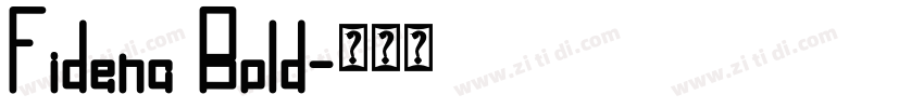 Fidena Bold字体转换 Fidena Bold字体转换
